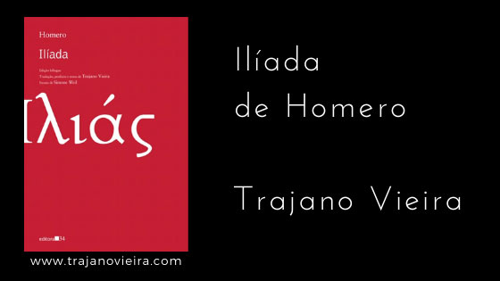 Capa da Ilíada de Homero (2020) – tradução por Trajano Vieira. Editora 34